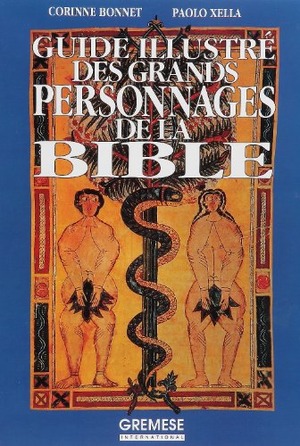 Le guide illustré des grands personnages de la Bible