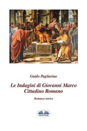 Le indagini di Giovanni Marco cittadino romano