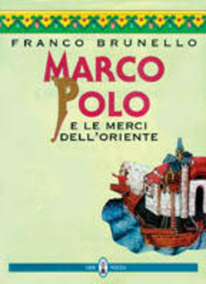 Marco Polo e le merci dell'Oriente