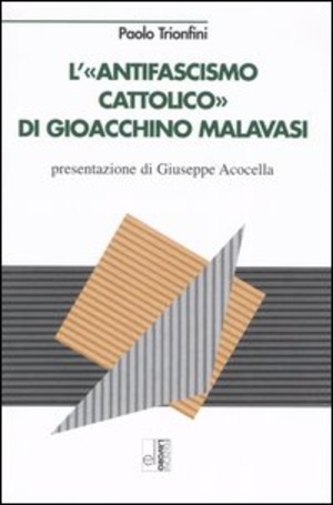 L' antifascismo cattolico di Gioacchino Malavasi