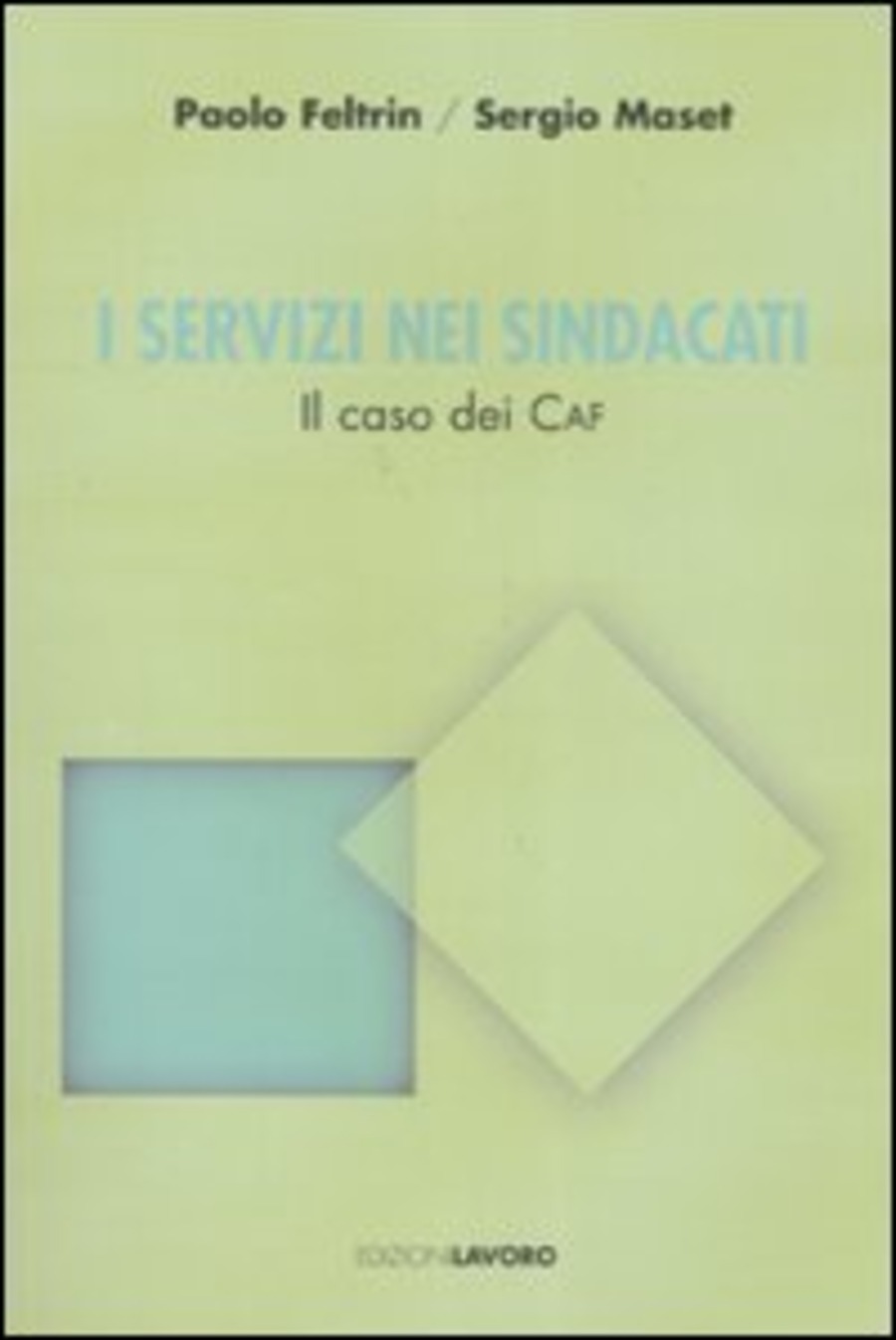 I servizi nei sindacati. Il caso dei CAF