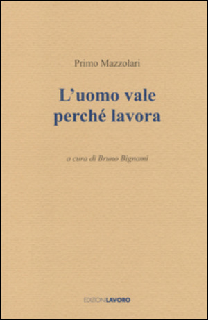 L' uomo vale perché lavora