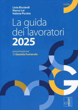 La guida dei lavoratori 2025. Con espansione online