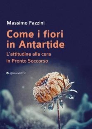 Come i fiori in Antartide. L’attitudine alla cura in pronto soccorso