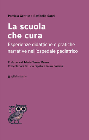La scuola che cura. Esperienze didattiche e pratiche narrative nell’ospedale pediatrico