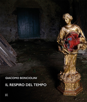 Giacomo Bonciolini. Il respiro del tempo. Ediz. illustrata