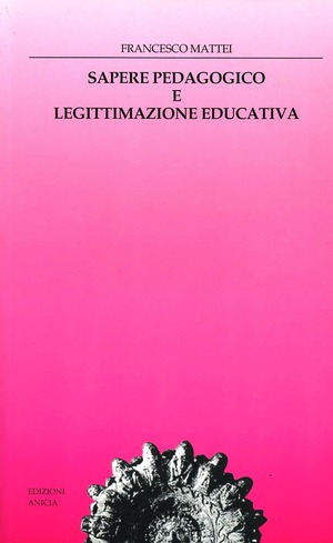 Sapere pedagogico e legittimazione educativa