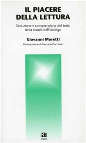 Il piacere della lettura. Comprensione del testo nella scuola