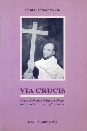 Via crucis. Noi predichiamo Cristo crocifisso, unica salvezza...