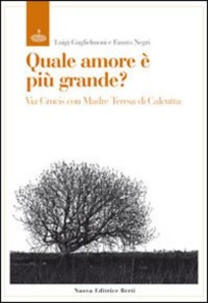 Quale amore è più grande? Via crucis con madre Teresa di Calcutta