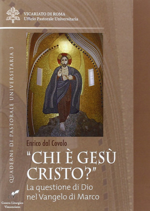 «Chi è Gesù Cristo?». La questione di Dio nel Vangelo di Marco