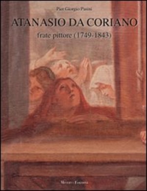 Atanasio da Coriano. Frate-pittore (1749-1843)