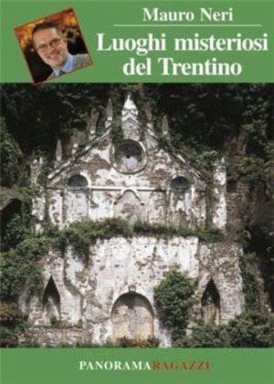 Luoghi misteriosi del Trentino