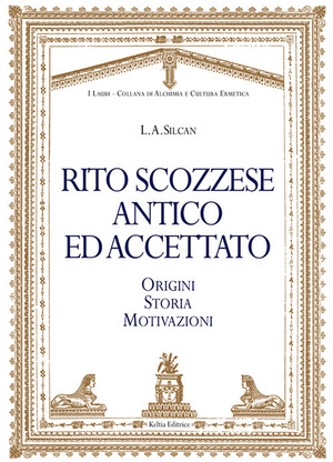 Rito scozzese antico ed accettato. Origini, storia, motivazioni