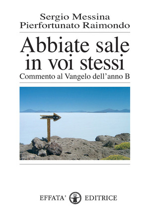 Abbiate sale in voi stessi. Commento al vangelo dell'anno B