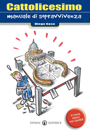 Cattolicesimo. Manuale di sopravvivenza