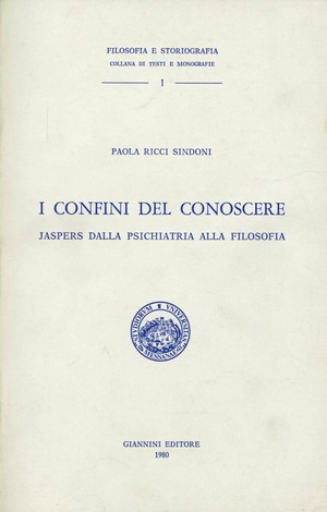 I confini del conoscere. Jaspers dalla psichiatria alla filosofia