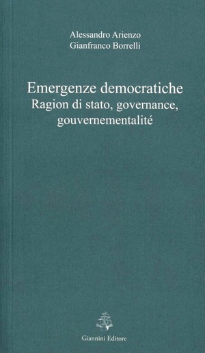 Emergenze democratiche. Ragion di stato, governance, gouvernementalité