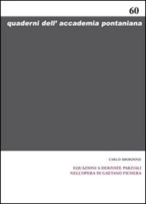 Equazioni a derivate parziali nell'opera di Gaetano Fichera. Ediz. italiana e inglese