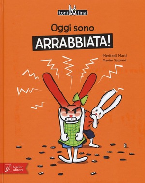 Oggi sono arrabbiata! Toni & Tina. Ediz. illustrata