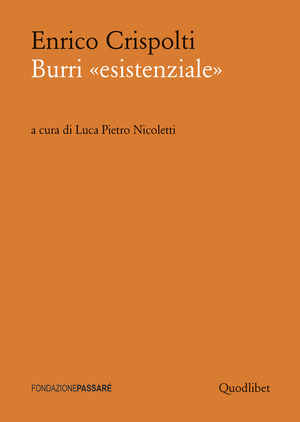 Burri «esistenziale». Un «taccuino critico» storico preceduto da un dialogo attuale