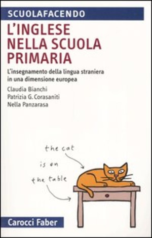 L' inglese nella scuola primaria. L'insegnamento della lingua straniera in una dimensione europea