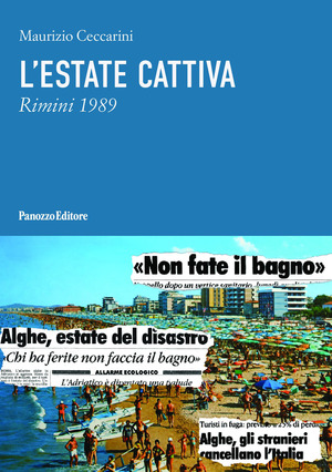L' estate cattiva. Rimini 1989