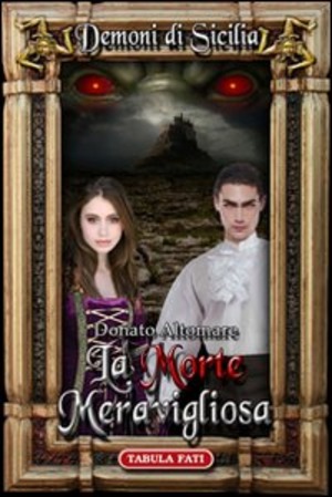 La morte meravigliosa. Dèmoni di Sicilia