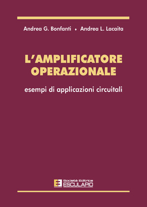 L' amplificatore operazionale. Esempi di applicazioni circuitali