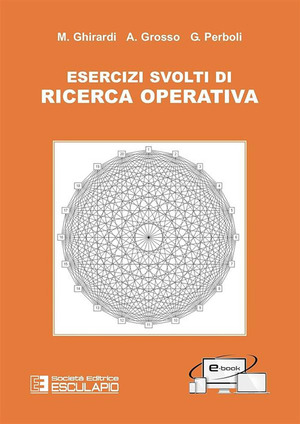 Esercizi svolti di ricerca operativa