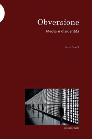 Obversione. Media e disidentità