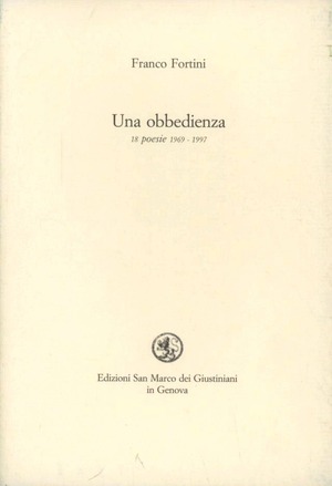 Un' obbedienza. Diciotto poesie 1969-1979