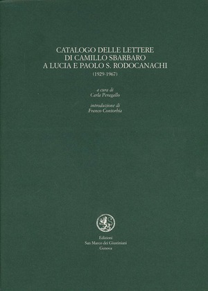 Catalogo delle lettere di Camillo Sbarbaro a Lucia e Paolo S. Rodocanachi (1929-1967)