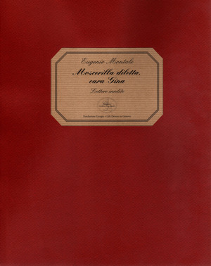 Moscerilla diletta, cara Gina. Lettere inedite