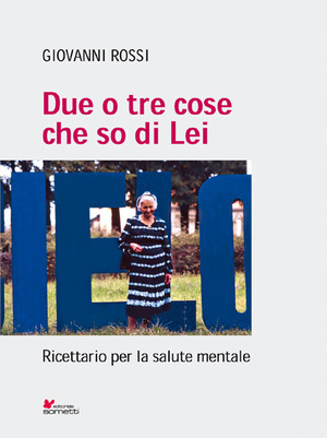 Due o tre cose che so di lei. Ricettario per la salute mentale
