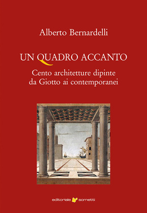 Un quadro accanto. Cento architetture dipinte da Giotto ai contemporanei