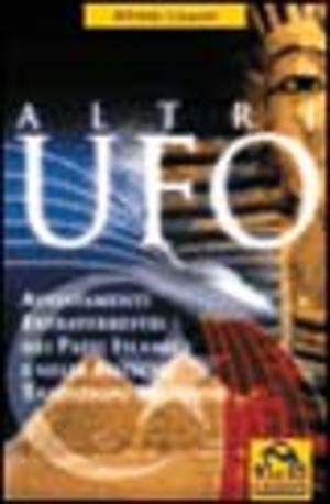 Altri UFO. Avvistamenti extraterrestri nei paesi islamici e nelle antiche tradizioni religiose