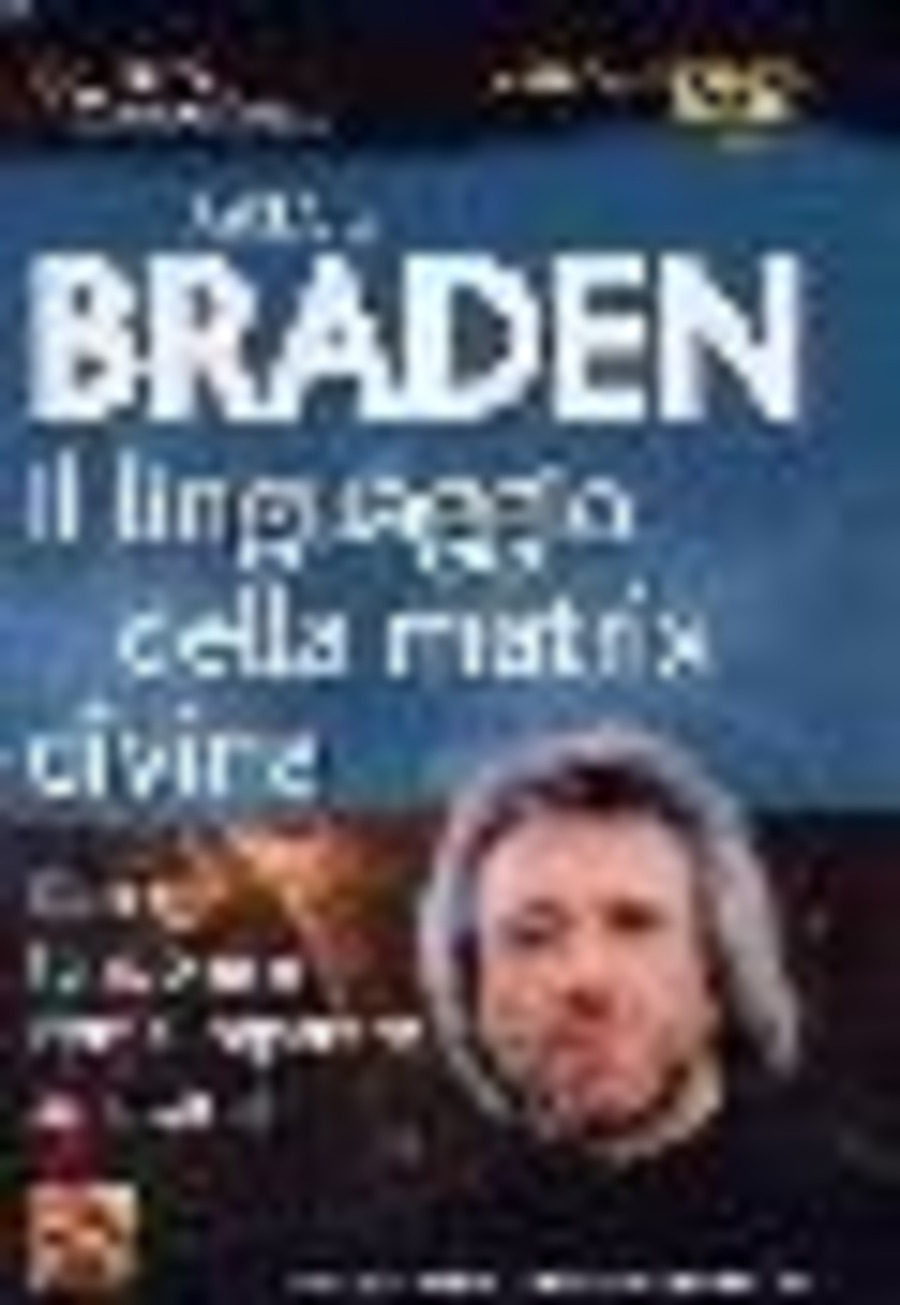 Il linguaggio della matrix divina. Come funziona e come imparare ad usarlo. Con 2 DVD
