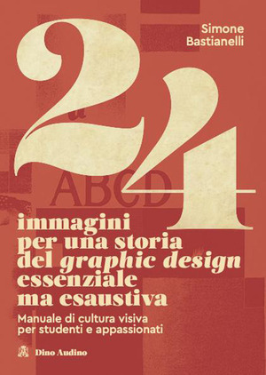 24 immagini per una storia del graphic design essenziale ma esaustiva