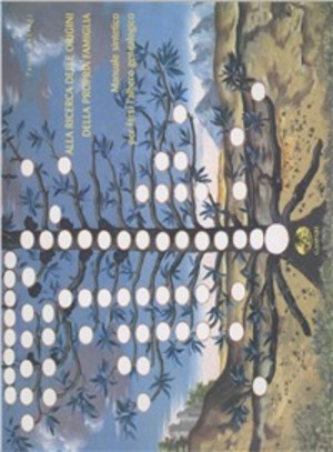 Alla ricerca delle origini della propria famiglia. Manuale sintetico per farsi l'albero genealogico. Con gadget