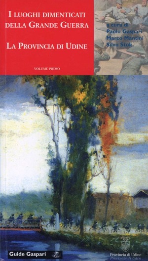 I luoghi dimenticati della Grande Guerra