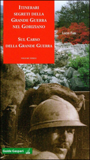 Itinerari segreti della grande guerra nel goriziano