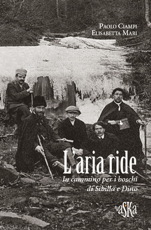 L' aria ride. In cammino per i boschi di Sibilla e Dino