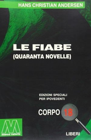 Le fiabe. Ediz. per ipovedenti