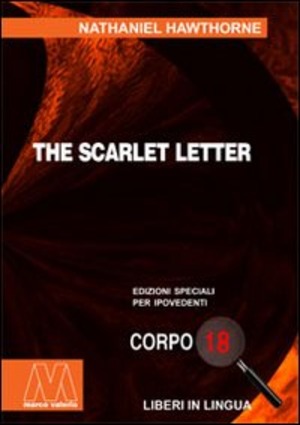 The scarlet letter. Ediz. per ipovedenti