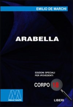 Arabella. Ediz. per ipovedenti