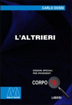 L' altrieri. Ediz. per ipovedenti