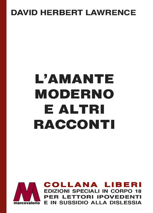 L' amante moderno e altri racconti. Ediz. a caratteri grandi
