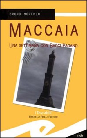 Maccaia. Una settimana con Bacci Pagano