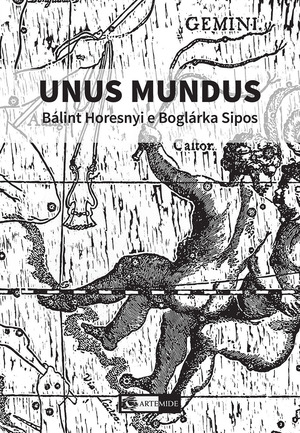 Unus mundus. Bálint Horesnyi e Boglárka Sipos. Catalogo della mostra (Roma, 14-30 ottobre 2024). Ediz. illustrata